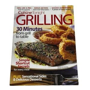 Cuisine Tonight At Home Magazine 67 Recipes Grilling Simple Shortcut Steak